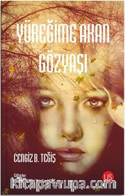 Yüreğime Akan Gözyaşı