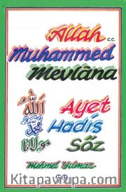 Allah, Muhammed, Mevlana-Ayet, Hadis, Söz
