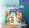 Prens ve Lola Misafire Karşı