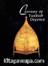 Century Of Turkish Defence