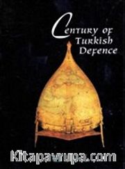 Century Of Turkish Defence
