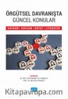 Örgütsel Davranışta Güncel Konular & Kavram, Kapsam, Boyut ve Literatür