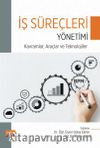 İş Süreçleri Yönetimi & Kavramlar, Araçlar Ve Teknolojiler