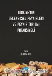 Türkiye’nin Geleneksel Peynirleri ve Peynir Turizmi Potansiyeli