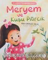 Meryem ve Kuşu Pıtırcık / Örneğimiz Peygamberimiz 1                               