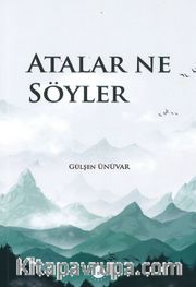 Atalar Ne Söyler
