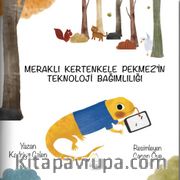 Meraklı Kertenkele Pekmez'in Teknoloji Bağımlılığı