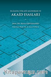 İslam'da İ'tikadi Mezhebler ve Akaid Esasları