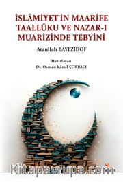 İslamiyet'in Maarife Taallûku ve Nazar-ı Muarizinde Tebyini 