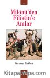 Milönü’den Filistin’e Anılar