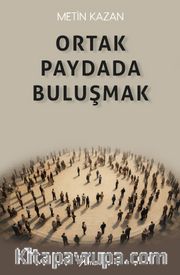 Ortak Paydada Buluşmak