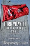 Türk Yüzyılı Derin Savaş 2023