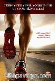 Türkiye’de Yerel Yönetimler ve Spor Hizmetleri