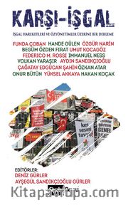 Karşı - İşgal <br /> İşgal Hareketleri ve Özyönetimler Üzerine Bir Derleme