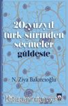 Güldeste & 20. Yüzyıl Türk Şiirinden Seçmeler