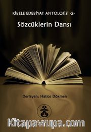 Sözcüklerin Dansı / Kibele Edebiyat Antolojisi 2 