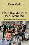Fikir İşçilerinin İş Güvenliği & Hürriyet’ten Atılan Gazeteciler