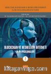 Yapay Zeka, Blockchain ve Nesnelerin İnterneti Kitap Serisi / Blockchaın ve Nesnelerin İnterneti - Alan Uygulamaları-2