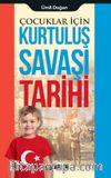 Çocuklar İçin Kurtuluş Savaşı Tarihi