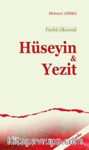 Farklı Okumak / Hüseyin - Yezit