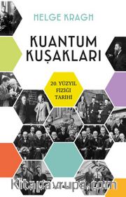Kuantum Kuşakları <br /> 20. Yüzyıl Fiziği Tarihi