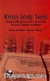 Krizin Sözlü Tarihi Kasım 2000- Şubat 2001 Ekonomik Krizin Tanıkları Anlatıyor