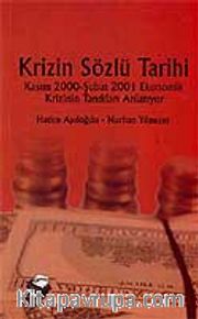 Krizin Sözlü Tarihi Kasım 2000- Şubat 2001 Ekonomik Krizin Tanıkları Anlatıyor