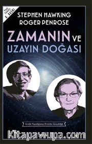 Zamanın ve Uzayın Doğası <br /> İçinde Yaşadığımız Evrenin Gerçekliği