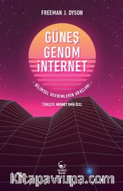 Güneş, Genom, İnternet Bilimsel Devrimlerin Araçları