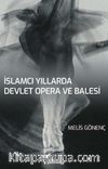 İslamcı Yıllarda Devlet Opera ve Balesi (DOB) 
