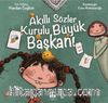 Akıllı Sözler Kurulu Büyük Başkanı