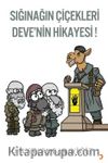 Sığınağın Çiçekleri Deve’nin Hikayesi!