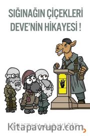 Sığınağın Çiçekleri Deve’nin Hikayesi!