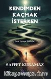 Kendimden Kaçmak İsterken