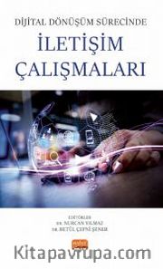 Dijital Dönüşüm Sürecinde İletişim Çalışmaları