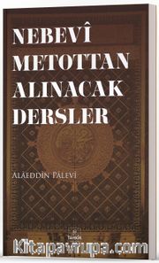 Nebevî Metottan Alınacak Dersler