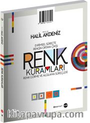 Renk Kuramları: Evrimsel Süreçte Rengin Ortaya Çıkışı, Renk Görme ve Algılama Süreçleri 