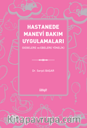 Hastanede Manevi Bakım Uygulamaları  (Gebelere ve Ebelere Yönelik)