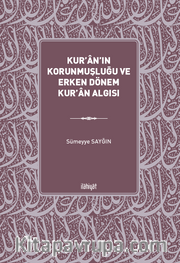 Kur'an'ın Korunmuşluğu ve Erken Dönem Kur'an Algısı