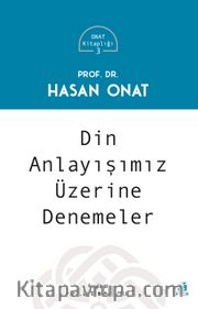 Din Anlayışımız Üzerine Denemeler