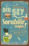 Bi'Şey Sorabilir Miyim?