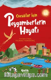 Çocuklar İçin Peygamberlerin Hayatı