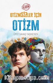 Otizmsizler İçin Otizm- Sil Baştan