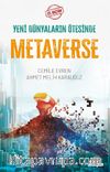 Yeni Dünyaların Ötesinde Metaverse & Sil Baştan