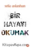 Bir Hayatı Okumak