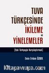 Tuva Türkçesinde İkileme ve Yinelemeler & Eski Türkçeyle Karşılaştırmalı