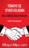 Türkiye’de Siyasi Uzlaşma ve Milli görüş Koalisyonları