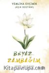 Beyaz Zambağım