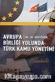 Avrupa Birliği Yolunda Türk Kamu Yönetimi