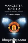 Mancester United & Kırmızı Şeytanların Hikayesi